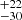 $ _{-30}^{+22} $
