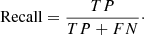 $$ \begin{aligned} \mathrm{Recall}=\frac{TP}{TP+FN}\cdot \end{aligned} $$