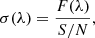 $$ \begin{aligned} \sigma (\lambda ) = \frac{F(\lambda )}{S/N}, \end{aligned} $$