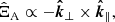 $$ \begin{aligned} {\hat{\Xi }}_{\rm A} \propto -{\boldsymbol{\hat{k}}}_{\perp } \times {\boldsymbol{\hat{k}}}_{\parallel }, \end{aligned} $$