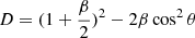 $ D=(1+\frac{\beta}{2})^{2}-2\beta \cos^{2}\theta $