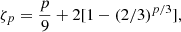 $$ \begin{aligned} \zeta _{p}=\frac{p}{9}+2[1-(2/3)^{p/3}], \end{aligned} $$