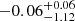 $ -0.06_{-1.12}^{+0.06} $