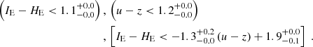 $$ \begin{aligned} \left(I_{\rm E}-H_{\rm E}<1.1_{-0.0}^{+0.0}\right)\,&, \, \left(u-z<1.2_{-0.0}^{+0.0}\right) \, \\&, \, \left[I_{\rm E}-H_{\rm E} < -1.3_{-0.0}^{+0.2}\,(u-z)+1.9_{-0.1}^{+0.0}\right] \;. \nonumber \end{aligned} $$