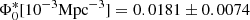 $ \Phi_{0}^{*} [10^{-3} \rm{Mpc}^{-3}]=0.0181\pm0.0074 $