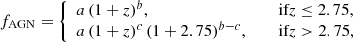 $$ \begin{aligned} f_{\rm AGN}= {\left\{ \begin{array}{ll} a\,(1+z)^{b},&\quad \text{ if} z\le 2.75,\\ a\,(1+z)^{c}\,(1+2.75)^{b-c},&\quad \text{ if} z>2.75, \end{array}\right.} \end{aligned} $$