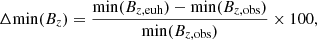 $$ \begin{aligned} \Delta \mathrm{min}(B_z) = \frac{\mathrm{min}(B_{z,\mathrm{euh}}) - \mathrm{min}(B_{z,\mathrm{obs}})}{\mathrm{min}(B_{z,\mathrm{obs}})} \times 100, \end{aligned} $$