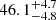 $ 46.1_{-4.8}^{+4.7} $