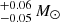 $ _{-0.05}^{+0.06}\,M_{\odot} $