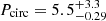 $ P_{\mathrm{circ}} = 5.5_{-0.29}^{+3.3} $