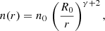 $$ \begin{aligned} n(r) = n_{0} \, \left(\frac{R_{0}}{r}\right)^{\gamma + 2}, \end{aligned} $$