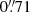 $ 0{{\overset{\prime\prime}{.}}}71 $