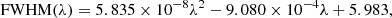 $$ \begin{aligned} \mathrm{FWHM}(\lambda ) = 5.835 \times 10^{-8} \lambda ^{2} - 9.080 \times 10^{-4} \lambda + 5.983, \end{aligned} $$