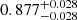 $ 0.877^{+0.028}_{-0.028} $