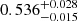 $ 0.536^{+0.028}_{-0.015} $