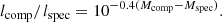 $$ \begin{aligned} l_{\rm comp}/l_{\rm spec} = 10^{-0.4(M_{\rm comp}-M_{\rm spec})}. \end{aligned} $$