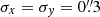 $ \sigma_x = \sigma_y = 0{{\overset{\prime\prime}{.}}}3 $