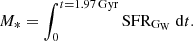 $$ \begin{aligned} M_* = \int _0^{t = 1.97\,\mathrm{Gyr}} \mathrm{SFR_{G_{\rm W}}} \ \mathrm{d}t. \end{aligned} $$