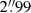 $ 2{{\overset{\prime\prime}{.}}}99 $