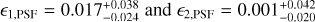 ${_{1,{\rm{PSF}}}} = 0.017_{ - 0.024}^{ + 0.038}{\rm{ and }}{_{2,{\rm{PSF}}}} = 0.001_{ - 0.020}^{ + 0.042}$