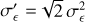 $\sigma _^\prime = \sqrt 2 \sigma _^2$