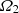 $ \varOmega_2 $