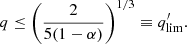 $$ \begin{aligned} q \le \left(\frac{2}{5(1-\alpha )}\right)^{1/3} \equiv q_{\lim }^{\prime }. \end{aligned} $$