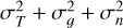 $\[\sigma_T^2+\sigma_g^2+\sigma_n^2\]$