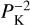 $P_K^{ - 2}$