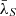 $ \bar{\lambda}_S $