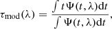 $$ \begin{aligned} \tau _{\rm mod}(\lambda )=\frac{\int t\Psi (t,\lambda )\mathrm{d}t}{\int \Psi (t,\lambda )\mathrm{d}t}, \end{aligned} $$