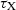 $ \tau _{\mathrm{X}} $