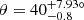 $ \theta=40_{-0.8}^{+7.93\circ} $