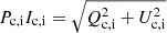 $ P_{\mathrm{c,i}}I_{\mathrm{c,i}}= \sqrt{Q_{\mathrm{c,i}}^2+U_{\mathrm{c,i}}^2} $
