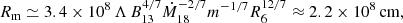 $$ \begin{aligned} R_{\rm m}\simeq 3.4\times 10^8\,\Lambda \,B_{13}^{4/7}\dot{M}_{18}^{-2/7}m^{-1/7}R_6^{12/7} \approx 2.2\times 10^8\,\mathrm{cm}, \end{aligned} $$