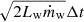 $ \sqrt{2L_{\mathrm{w}}\dot{m}_{\mathrm{w}}}\Delta t $