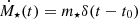 $ \dot{M}_\star(t) = m_\star\delta(t-t_0) $