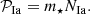 $$ \begin{aligned} {\mathcal{P} }_{\rm Ia} = m_\star N_{\rm Ia}. \end{aligned} $$