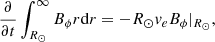 $$ \begin{aligned} \begin{aligned} \frac{\partial }{\partial t} \int _{R_\odot }^{\infty } B_\phi r \mathrm{d} r&=- R_\odot { v}_e B_\phi |_{R_\odot }, \end{aligned} \end{aligned} $$