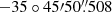 $ -35\circ45{\prime}50{{\overset{\prime\prime}{.}}}508 $