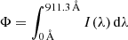 $ \Phi = \int_{0\,\AA}^{911.3\,\AA} I(\lambda) \,\mathrm{d}\lambda $