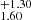 $ ^{+1.30}_{1.60} $