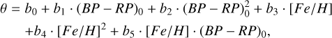 $\matrix{ {\theta = {b_0} + {b_1} \cdot {{(BP - RP)}_0} + {b_2} \cdot (BP - RP)_0^2 + {b_3} \cdot [Fe/{\rm{H}}]} \cr { + {b_4} \cdot {{[Fe/{\rm{H}}]}^2} + {b_5} \cdot [Fe/{\rm{H}}] \cdot {{(BP - RP)}_0},} \cr } $