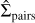 ${\hat \Sigma _{{\rm{pairs }}}}$