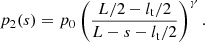 $$ \begin{aligned} p_2(s) = p_0 \left(\frac{L/2-{l_{\rm t}}/2}{L-s-{l_{\rm t}}/2}\right)^\gamma . \end{aligned} $$
