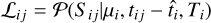${{\cal L}_{ij}} = {\cal P}\left( {{S_{ij}}\mid {\mu _i},{t_{ij}} - {{\hat t}_i},{T_i}} \right)$