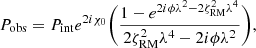 $$ \begin{aligned} P_{\rm {obs}} = P_{\rm {int}} e^{2i\chi _{0}} \Biggl (\frac{1-e^{2i\phi \lambda ^{2}-2\zeta _{\rm {RM}}^{2} \lambda ^{4}}}{2\zeta _{\rm {RM}}^{2} \lambda ^{4}-2i \phi \lambda ^{2}}\Biggr ), \end{aligned} $$
