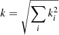 $ k=\sqrt{\sum_{i} k_{i}^{2}} $