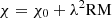 $ \chi = \chi_{0} + \lambda^{2} \rm{RM} $
