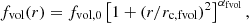 $$ \begin{aligned}&f_{\rm vol}(r) = f_{\rm vol,0}\left[1 + (r/r_{\rm c,fvol})^2\right]^{\alpha _{\rm fvol}}, \end{aligned} $$